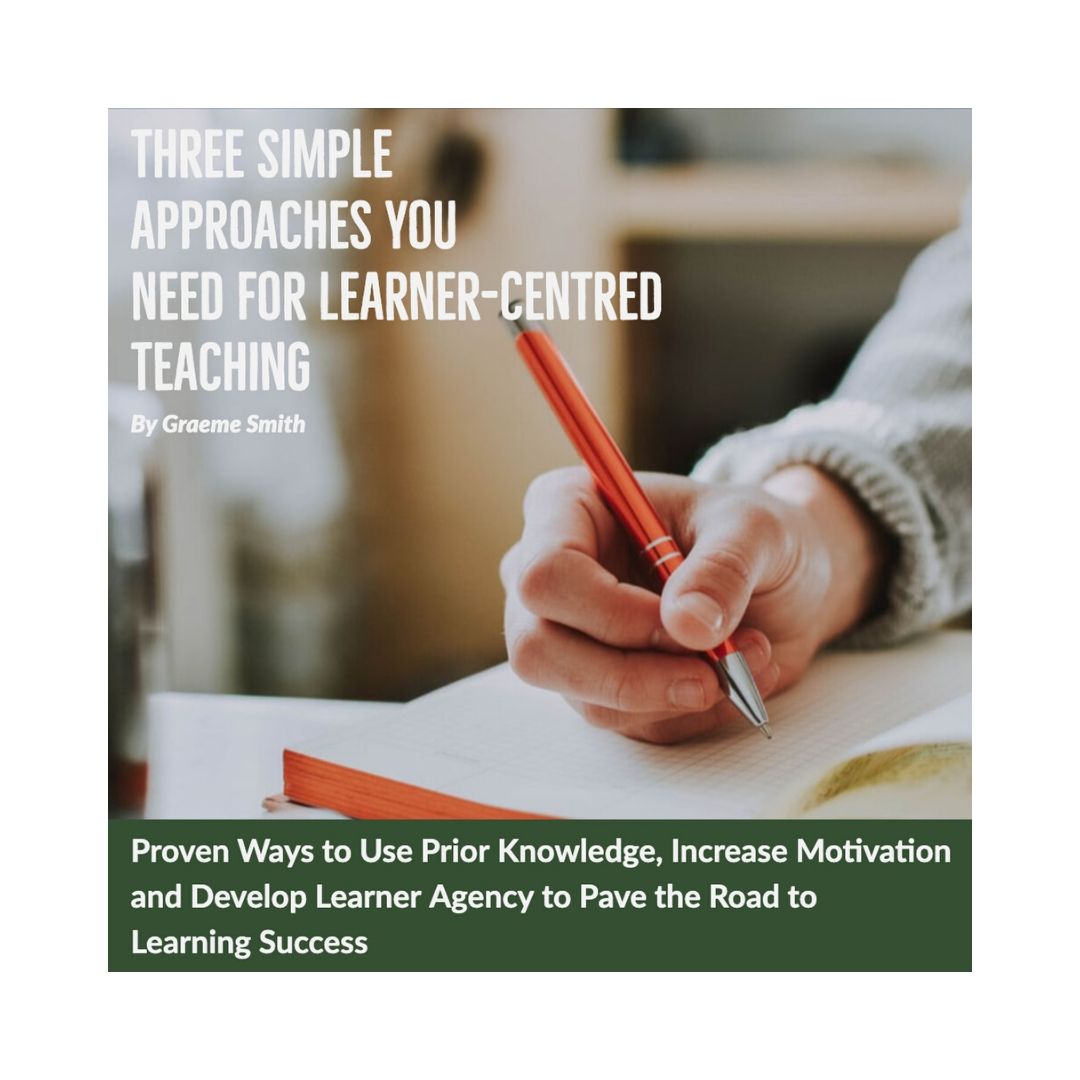 NEW…! Three Simple Approaches You Need for Learner-Centred Teaching