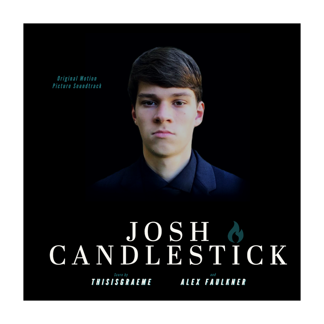 JOSH CANDLESTICK – by THISISGRAEME and Alex Faulkner is Out Now On Spotify, Youtube and All Good Music Media