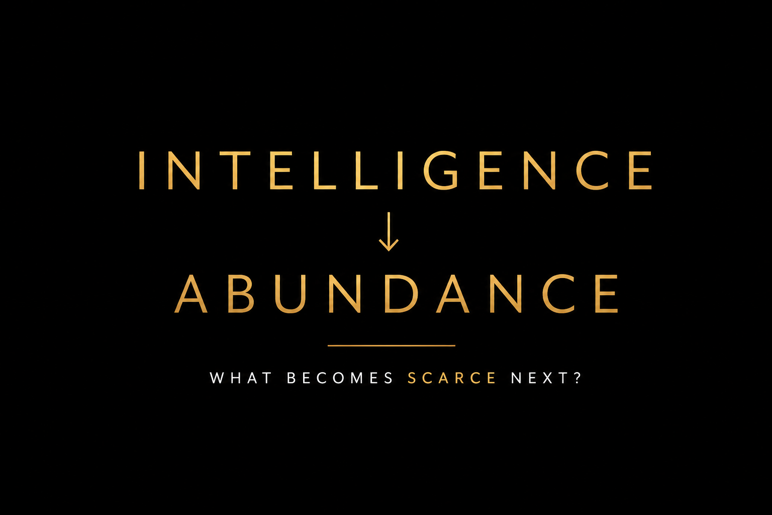 What Becomes Scarce When Intelligence Becomes Abundant?